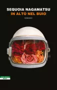 Copertina libro <b>In alto nel buio<br></b>(titolo originale o altro titolo: <i>How high we go in the dark</i>)