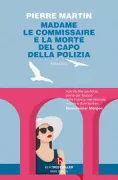 Copertina libro <b>Madame le commissaire e la morte del capo della polizia<br></b>(titolo originale o altro titolo: <i>Madame le Commissaire und der Tod des Polizeichefs</i>)