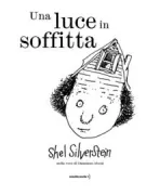 Copertina libro <b>Una luce in soffitta<br></b>(titolo originale o altro titolo: <i>A light in the attic</i>)