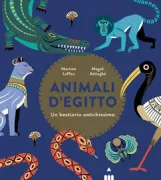 Copertina libro <b>Animali d'Egitto<br></b>(titolo originale o altro titolo: <i>Animaux d'Egypte. Un bestiaire millénaire</i>)