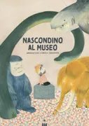 Copertina libro <b>Nascondino al museo<br></b>(titolo originale o altro titolo: <i>Me quedé encerrada en el museo</i>)