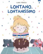 Copertina libro <b>Lontano, lontanissimo</b>