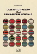 Copertina libro <b>L'esercito italiano nella prima guerra mondiale<br></b>(titolo originale o altro titolo: <i>The Italian Army of World War I</i>)