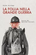 Copertina libro <b>La follia nella grande guerra</b>