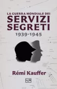 Copertina libro <b>La guerra mondiale dei servizi segreti (1939-1945)</b>