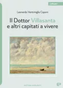 Copertina libro <b>Il Dottor Villasanta e altri capitati a vivere</b>