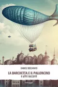Copertina libro <b>La barchetta e il palloncino e altri racconti</b>