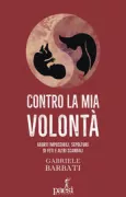 Copertina libro <b>Contro la mia volontà</b>