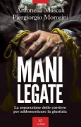 Copertina libro <b>Mani legate</b>