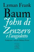 Copertina libro <b>John di Zenzero e l'Angioletto</b>