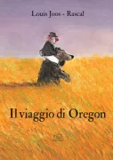 Copertina libro <b>Il viaggio di Oregon<br></b>(titolo originale o altro titolo: <i>Le voyage d'Oregon</i>)