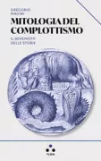 Copertina libro <b>Mitologia del complottismo</b>