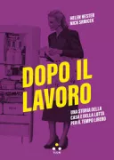 Copertina libro <b>Dopo il lavoro<br></b>(titolo originale o altro titolo: <i>After work</i>)