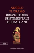 Copertina libro <b>Breve storia sentimentale dei Balcani</b>