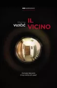Copertina libro <b>Il vicino<br></b>(titolo originale o altro titolo: <i>Susjed</i>)
