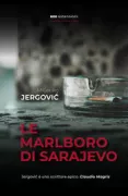 Copertina libro <b>Le Marlboro di Sarajevo<br></b>(titolo originale o altro titolo: <i>Sarajevski Marlboro</i>)