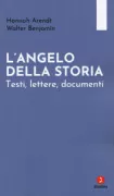 Copertina libro <b>L'angelo della storia<br></b>(titolo originale o altro titolo: <i>Arendt und Benjamin</i>)
