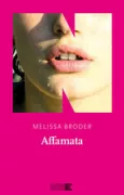 Copertina libro <b>Affamata<br></b>(titolo originale o altro titolo: <i>Milk fed</i>)