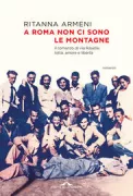 Copertina libro <b>A Roma non ci sono le montagne</b>