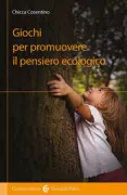 Copertina libro <b>Giochi per promuovere il pensiero ecologico</b>
