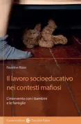 Copertina libro <b>Il lavoro socioeducativo nei contesti mafiosi</b>