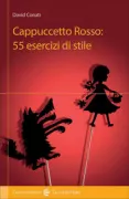 Copertina libro <b>Cappuccetto Rosso: 55 esercizi di stile</b>