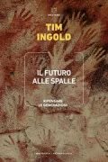 Copertina libro <b>Il futuro alle spalle<br></b>(titolo originale o altro titolo: <i>The rise and fall of generation now</i>)