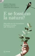 Copertina libro <b>E se fossimo natura?<br></b>(titolo originale o altro titolo: <i>Et si on était la nature?</i>)