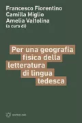 Copertina libro <b>Per una geografia fisica della letteratura di lingua tedesca</b>