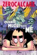 Copertina libro <b>Quando muori resta a me</b>