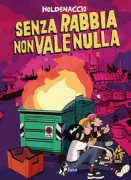 Copertina libro <b>Senza rabbia non vale nulla</b>