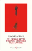 Copertina libro <b>Un giorno tutti diranno di essere stati contro<br></b>(titolo originale o altro titolo: <i>One day, everyone will have always been against this</i>)