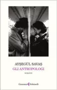 Copertina libro <b>Gli antropologi<br></b>(titolo originale o altro titolo: <i>The anthropologists</i>)
