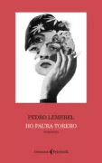 Copertina libro <b>Ho paura torero<br></b>(titolo originale o altro titolo: <i>Tengo miedo torero</i>)