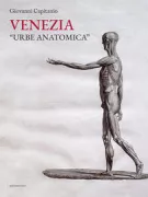 Copertina libro <b>Venezia urbe anatomica</b>