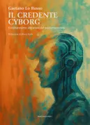 Copertina libro <b>Il credente cyborg</b>