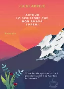 Copertina libro ARTHUR LO SCRITTORE CHE NON AMAVA I PREMI