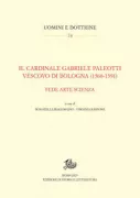 Copertina libro <b>Il Cardinale Gabriele Paleotti vescovo di Bologna (1566-1591)</b>