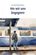 Copertina libro WO WIR UNS BEGEGNEN