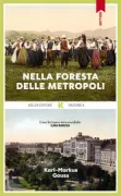 Copertina libro <b>Nella foresta delle metropoli<br></b>(titolo originale o altro titolo: <i>Im Wald der Metropolent</i>)