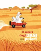 Copertina libro <b>Il safari degli orsi polari<br></b>(titolo originale o altro titolo: <i>Des ours dans la brousse</i>)