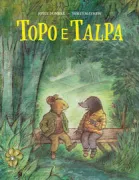Copertina libro <b>Topo e Talpa<br></b>(titolo originale o altro titolo: <i>Mouse and Mole</i>)