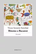 Copertina libro <b>Ritorno a Bucarest<br></b>(titolo originale o altro titolo: <i>Oublier Bucarest</i>)