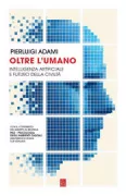 Copertina libro <b>Oltre l'umano</b>