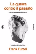 Copertina libro <b>La guerra contro il passato<br></b>(titolo originale o altro titolo: <i>The war against the past</i>)