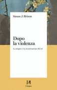 Copertina libro <b>Dopo la violenza<br></b>(titolo originale o altro titolo: <i>Aftermath</i>)