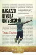 Copertina libro <b>Ragazzo divora universo<br></b>(titolo originale o altro titolo: <i>Boy swallows universe</i>)