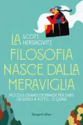 Copertina libro <b>La filosofia nasce dalla meraviglia<br></b>(titolo originale o altro titolo: <i>Nasty, brutish, and short</i>)