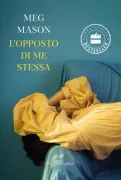 Copertina libro <b>L'opposto di me stessa<br></b>(titolo originale o altro titolo: <i>Sorrow and bliss</i>)