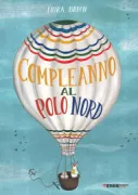 Copertina libro <b>Compleanno al Polo Nord<br></b>(titolo originale o altro titolo: <i>Hvem vil komme i bursdagen min?</i>)